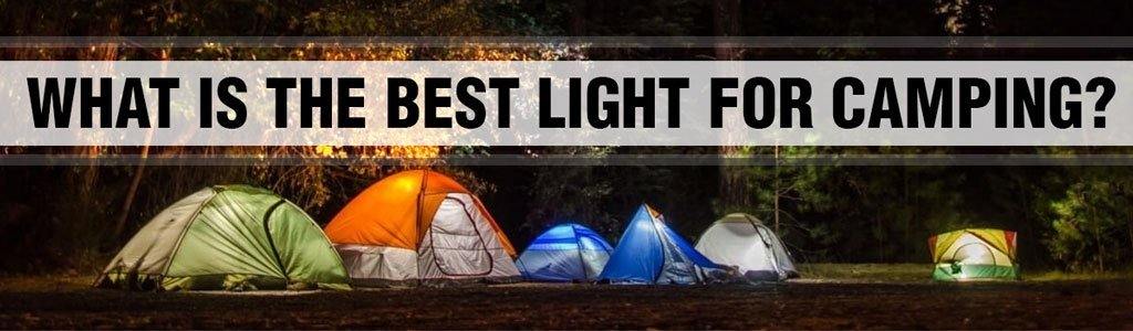What Is the Best Light for Camping? STKR Concepts